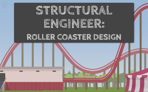 Structural Engineer: Roller Coaster Design