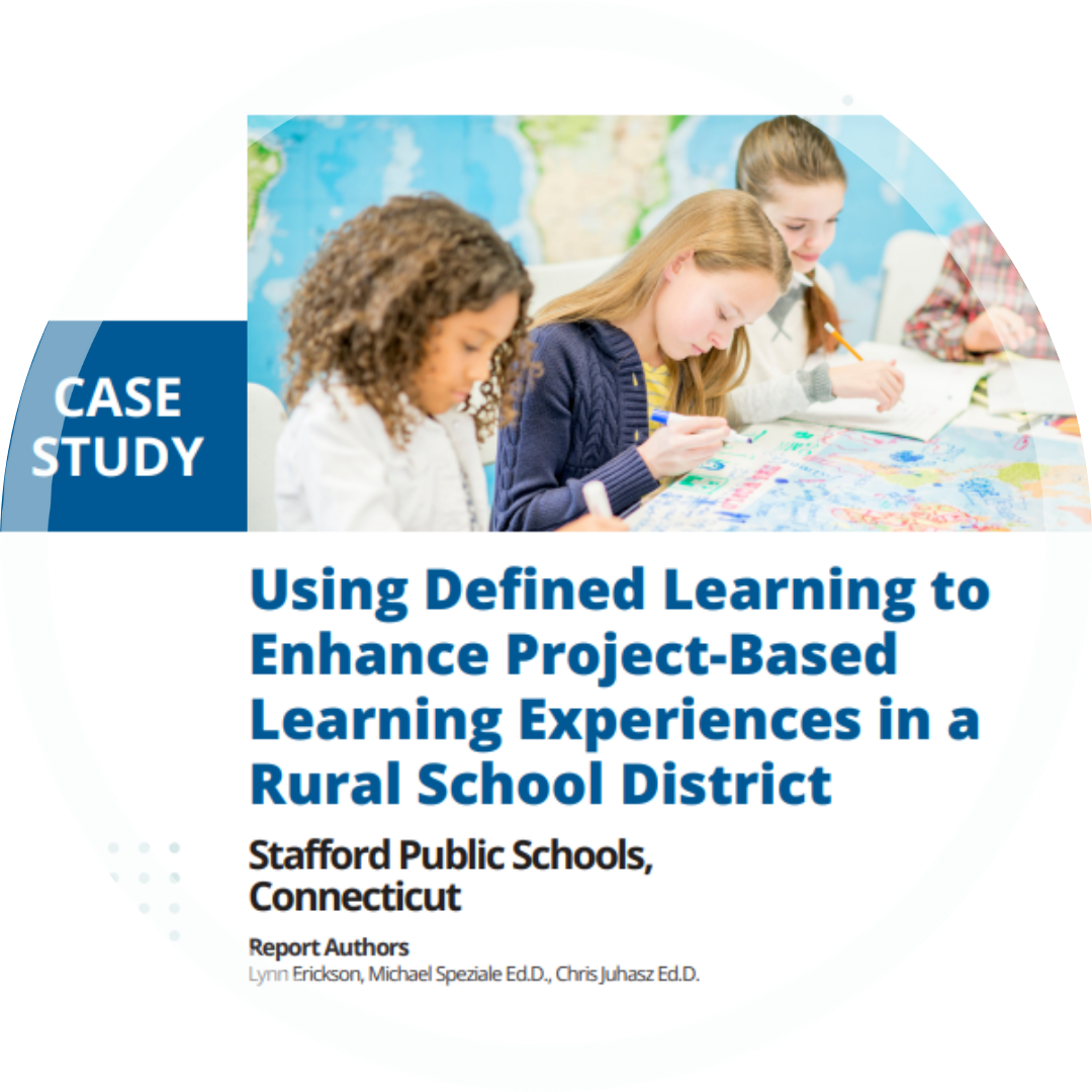 Case Study: Using Defined Learning to Enhance PBL Experiences in a Rural CT School District